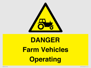 DANGER Farm Vehicles Operating